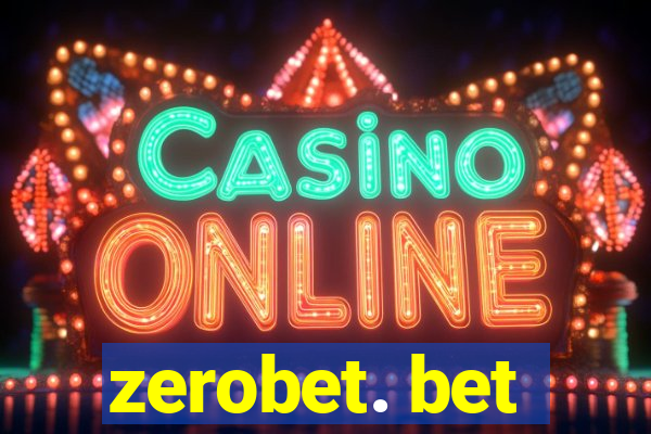 zerobet. bet